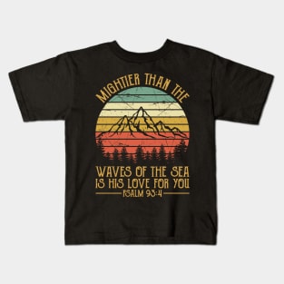 Vintage Christian Mightier Than The Waves Of The Sea Is His Love For You Kids T-Shirt